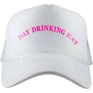 Day Drinking Trucker Hat