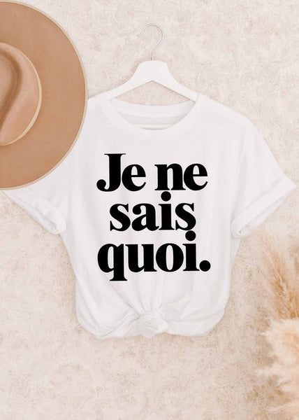 Je Ne Sais Quoi Tee