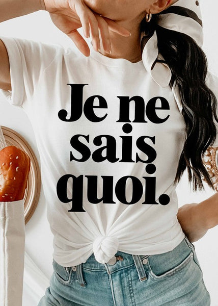 Je Ne Sais Quoi Tee